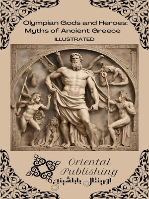 cover image of Olympian Gods and Heroes Myths of Ancient Greece